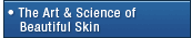 Art & Science of Beautiful Skin